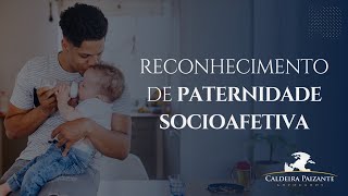 Reconhecimento de Paternidade Socioafetiva [upl. by La Verne]