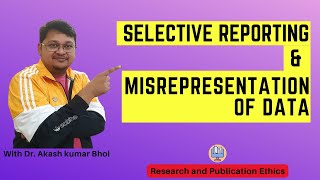 Selective Reporting amp Misrepresentation of Data  eSupport for Research  2022  Dr Akash Bhoi [upl. by Alakam]