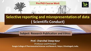 Selective reporting and misrepresentation of data  Scientific Conduct [upl. by Nhguaved]